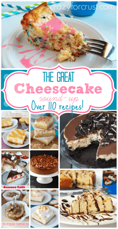 Over 110 Cheesecake Recipes - Crazy for Crust