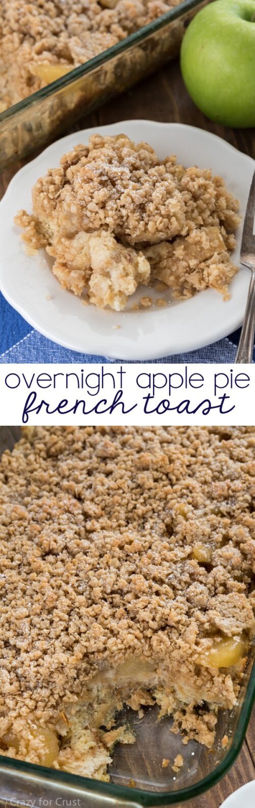 Overnight Apple Pie French Toast Casserole - Crazy for Crust