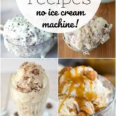 Collage of no churn ice cream. There are 8 different photos with different kinds of ice cream showing what recipes you can make