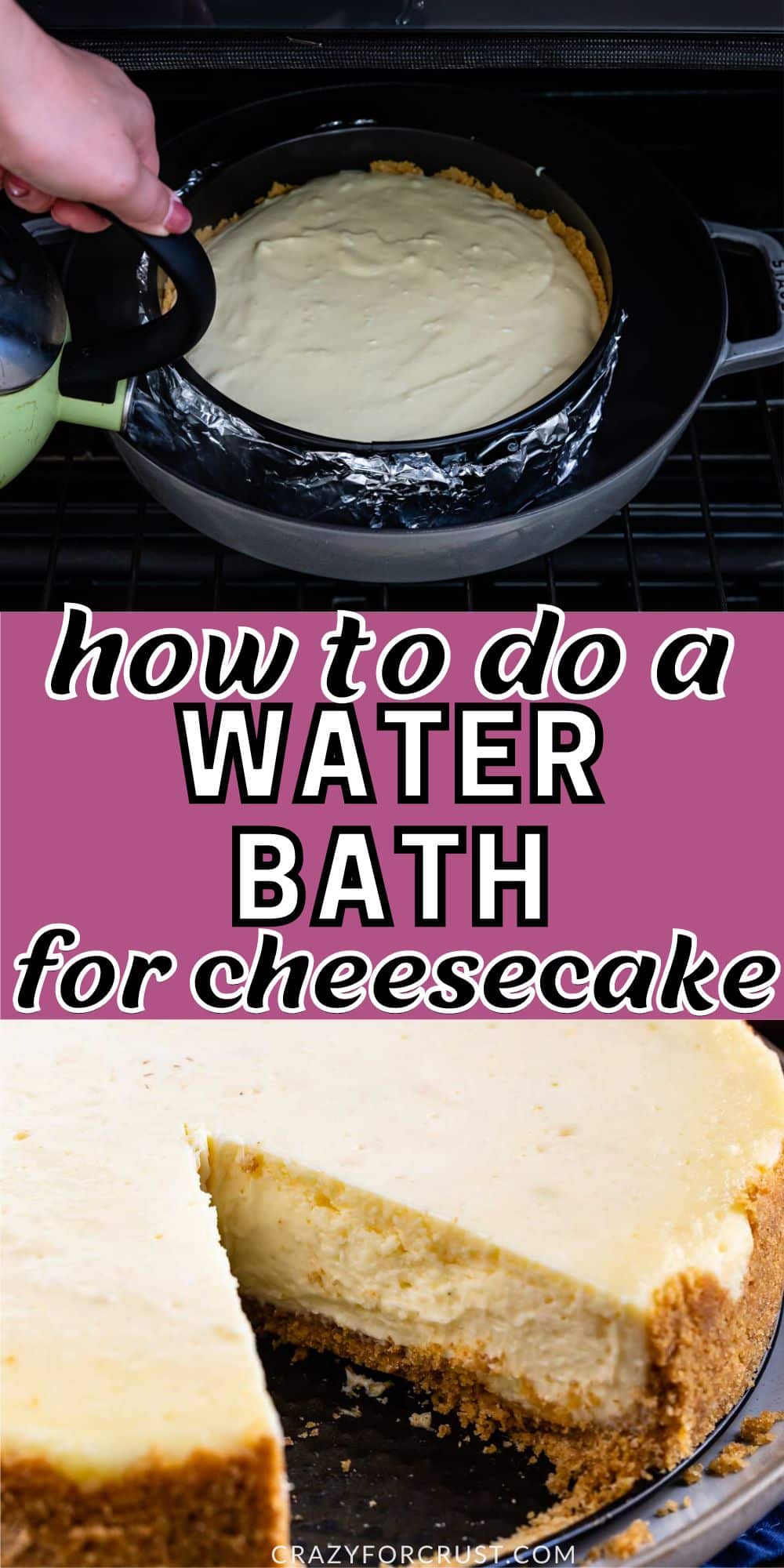 https://www.crazyforcrust.com/wp-content/uploads/2020/10/how-to-do-a-cheesecake-water-bath.jpg