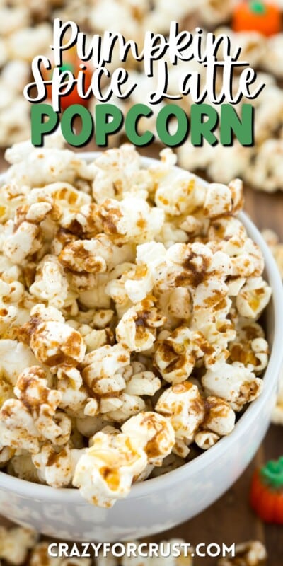 Pumpkin Spice Popcorn - Crazy for Crust