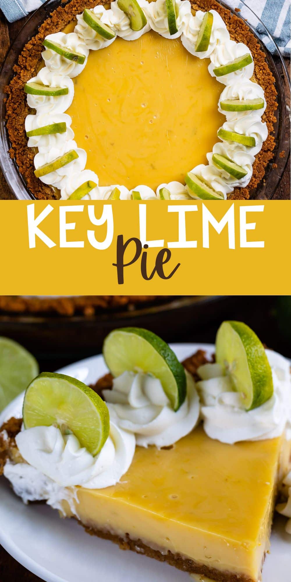 two photos of yellow key lime pie with whipped cream and sliced limes around the edges with words on the image.