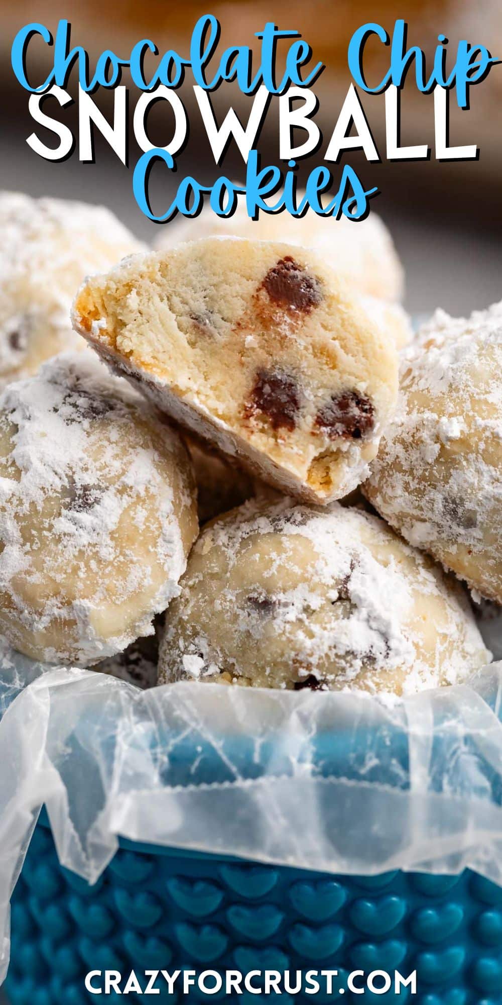 stacked snowballs covered in powdered sugar with chocolate chips baked in with words on the image.