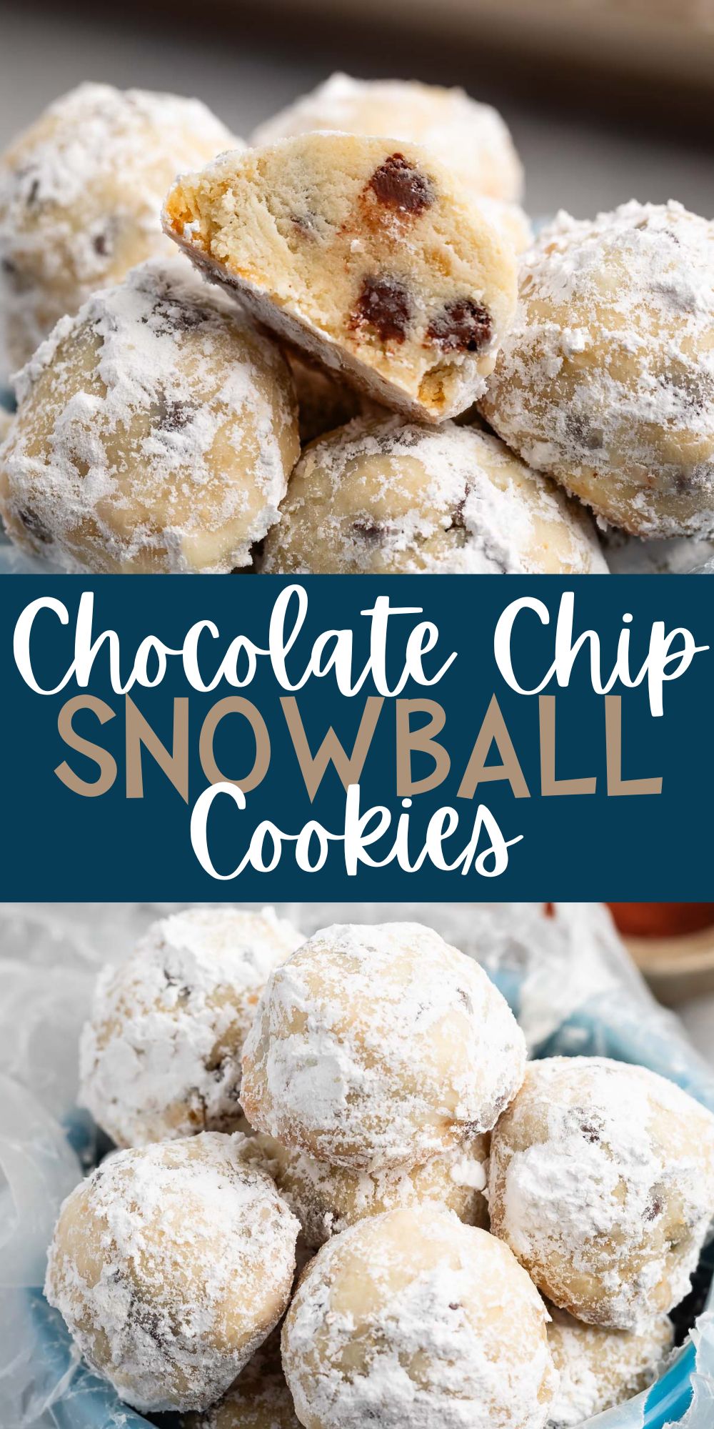 two photos of stacked snowballs covered in powdered sugar with chocolate chips baked in with words on the image.