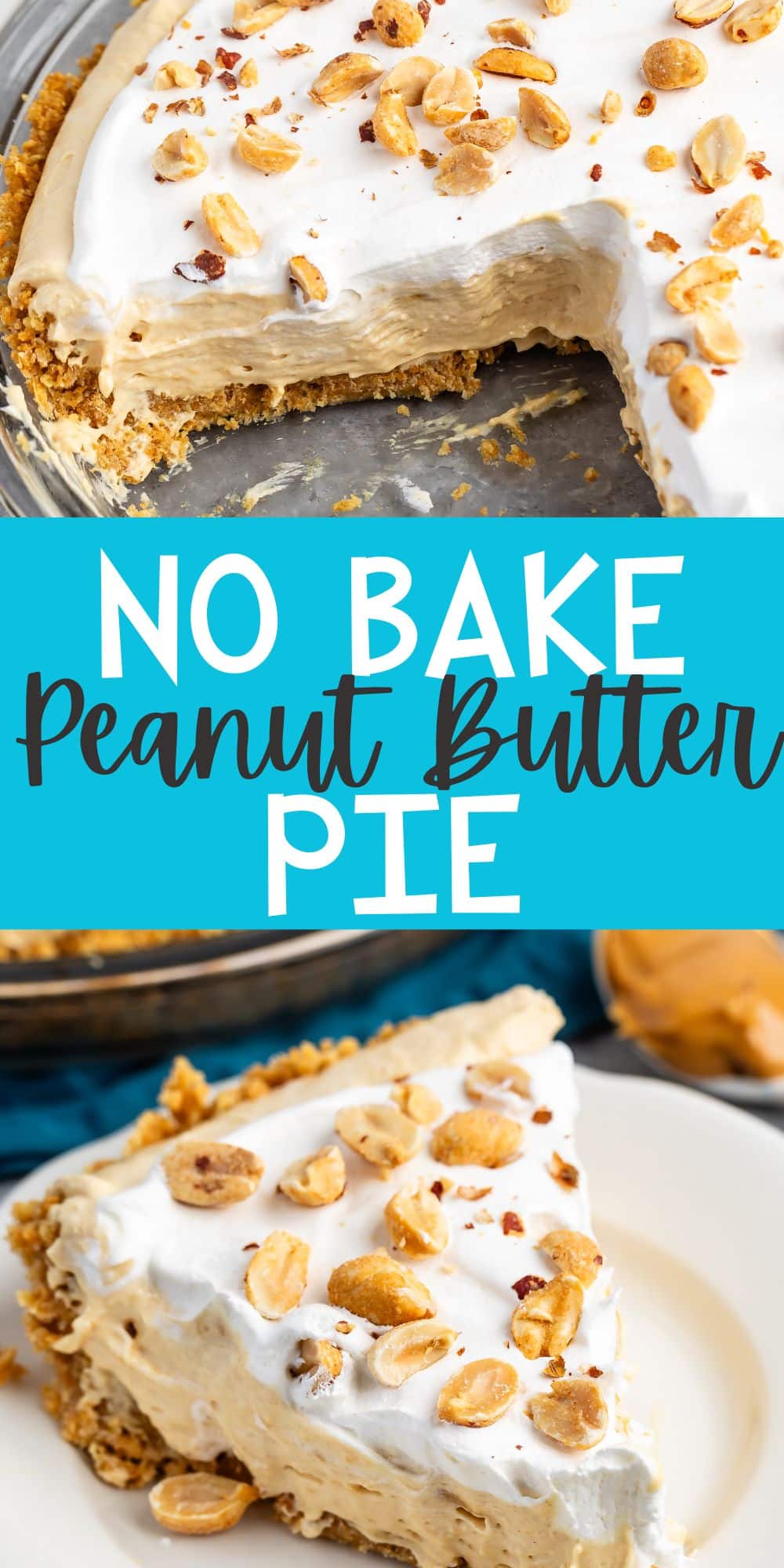two photos of peanut butter pie in a glass pie plate with peanuts on top with words on the image.