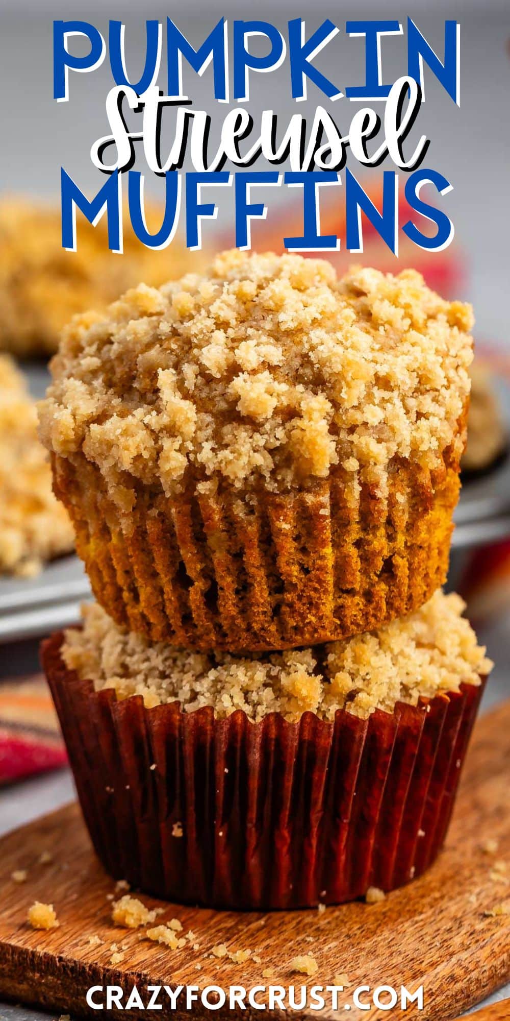 stacked muffins with streusel crumble topping with words on the image.