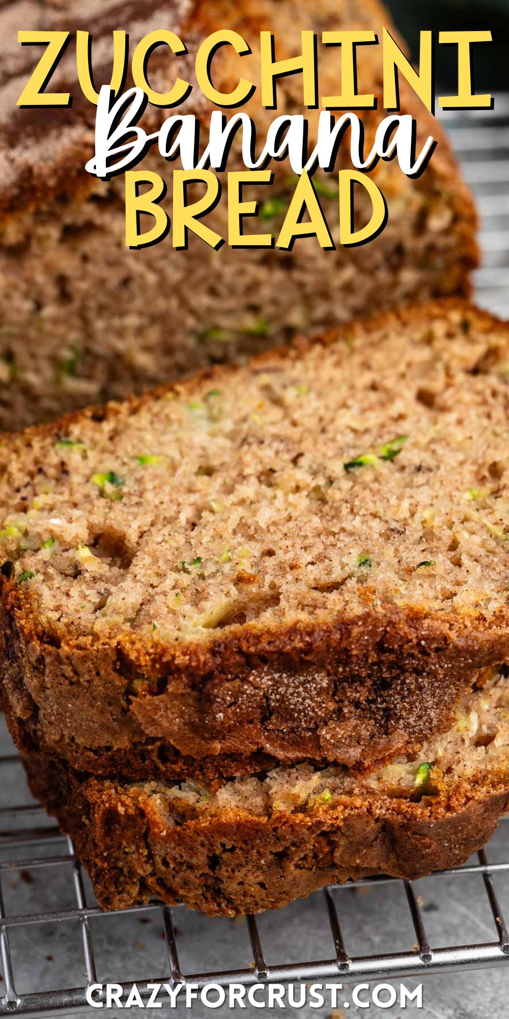 sliced banana bread with shredded zucchini baked inside with words on the image.