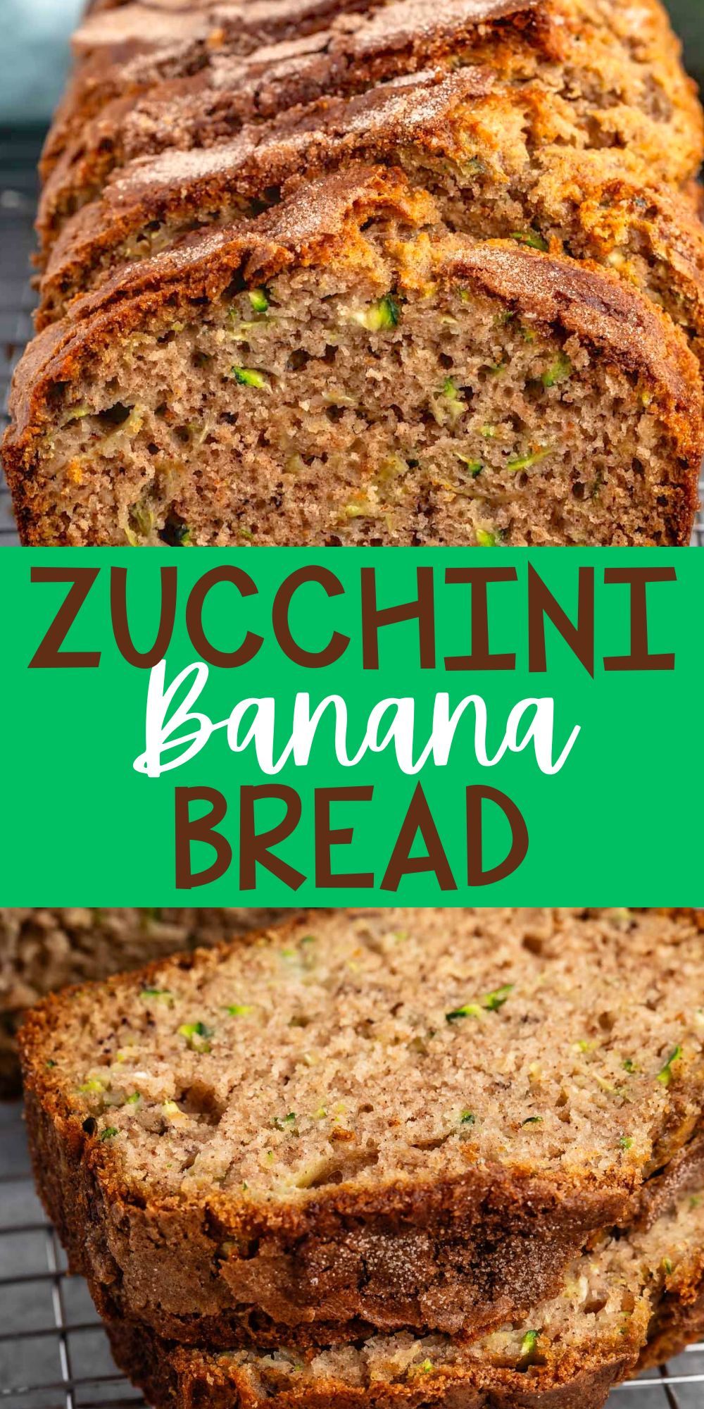 two photos of sliced banana bread with shredded zucchini baked inside with words on the image.