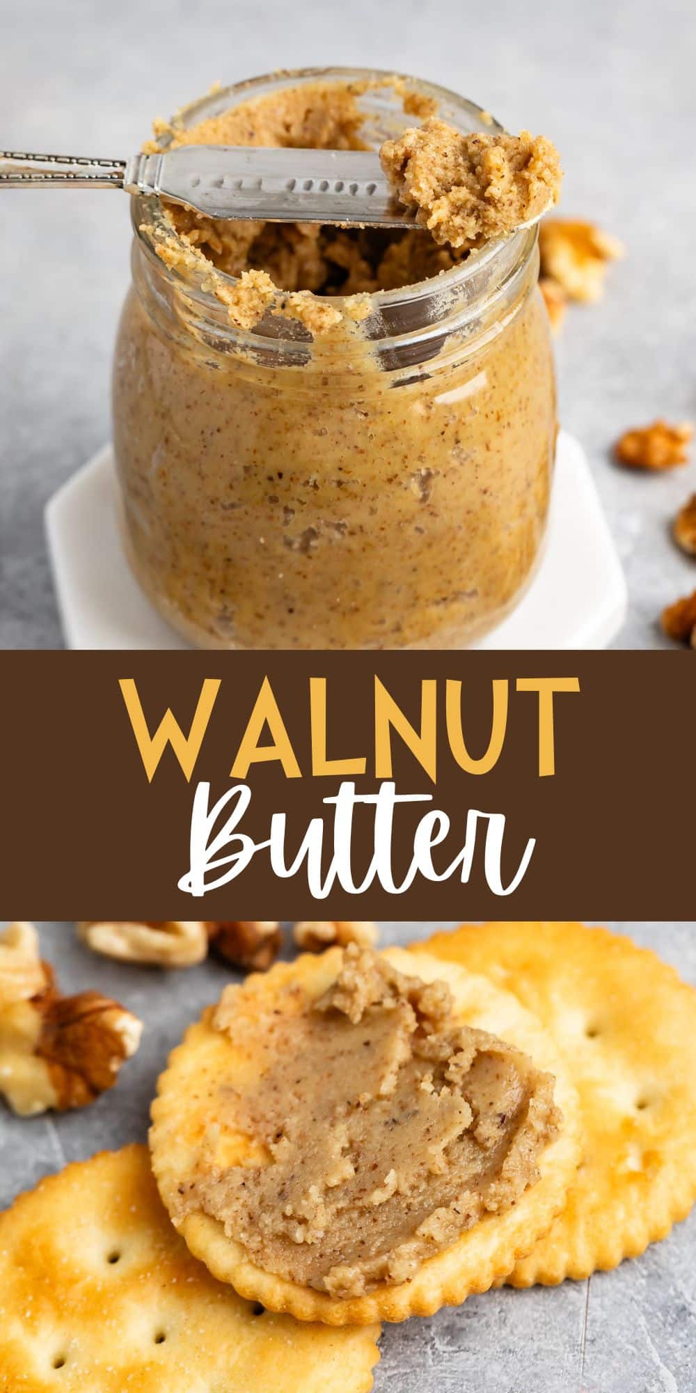 two photos walnut butter in a clear jar with a spoon scooping it out with words on the image.