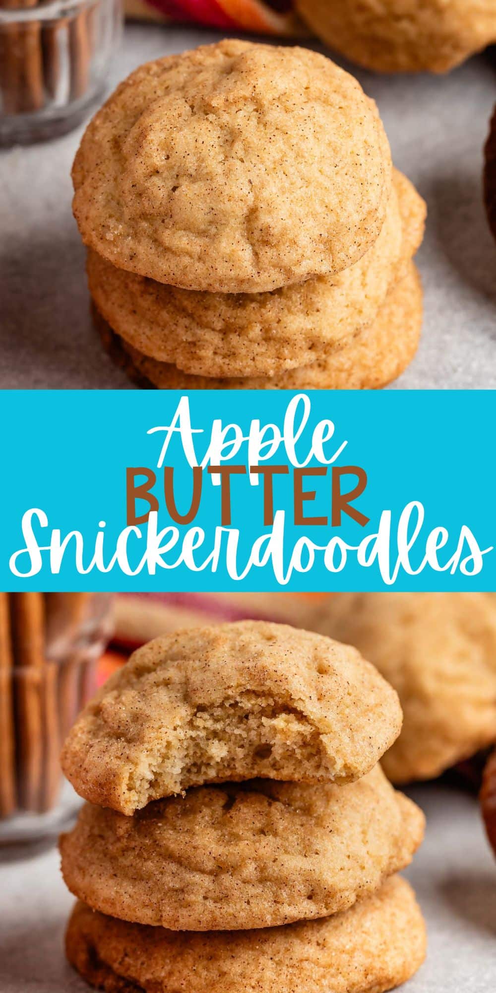 two photos of stacked snickerdoodles on a grey surface with words on the image.