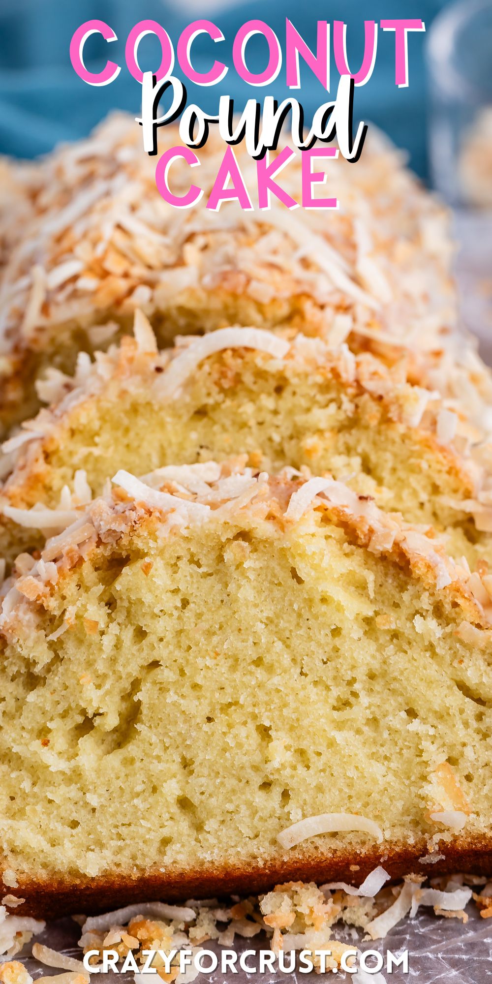 sliced coconut pound cake with toasted coconut on top with words on the image.