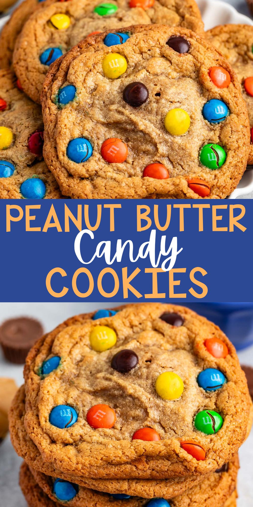 two photos of stacked peanut butter cookies with M&Ms baked into the cookies with words on the image.