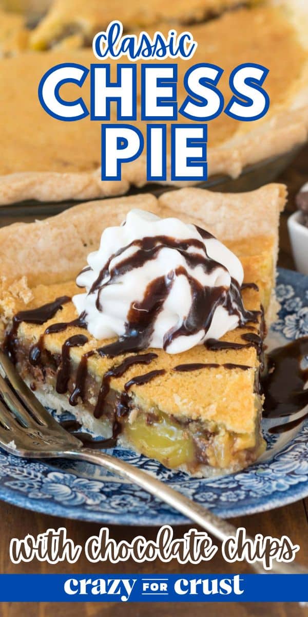 A slice of classic chess pie with chocolate chips topped with whipped cream and chocolate drizzle on a blue patterned plate. A fork is on the plate next to the slice. The text reads classic Chess Pie with chocolate chips.