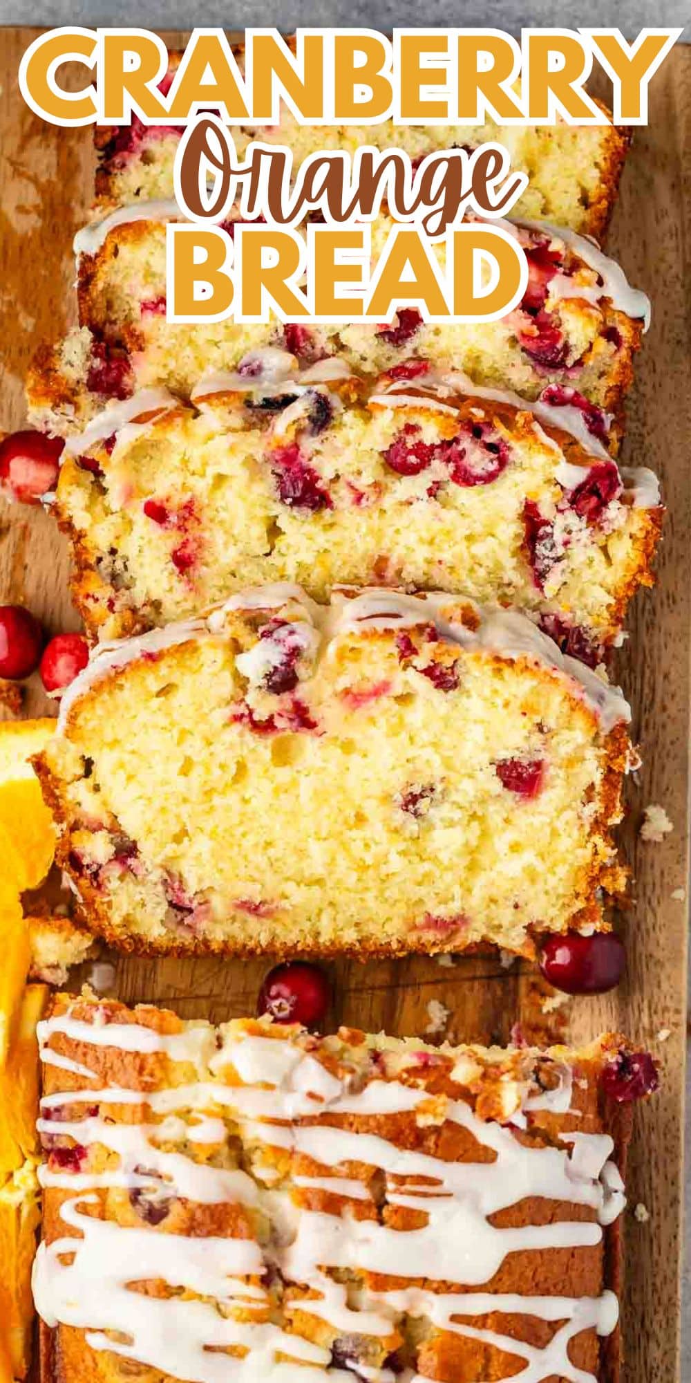 sliced cranberry bread on a cutting board.