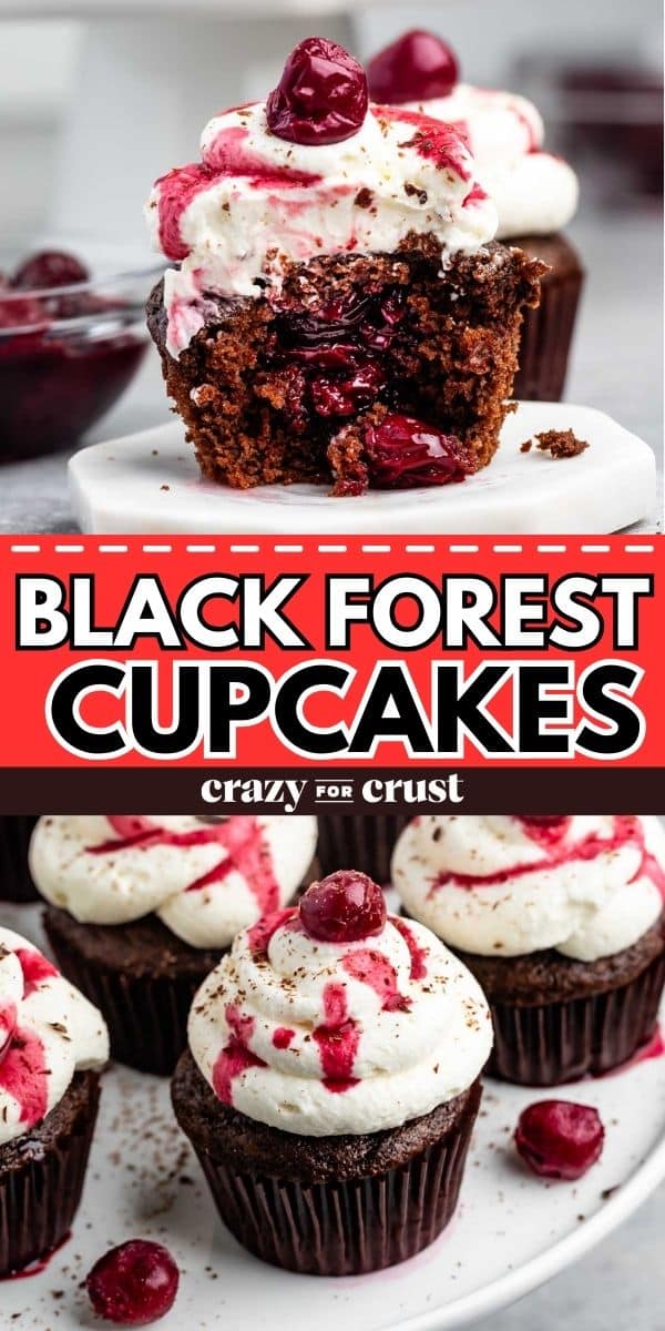 A display of Black Forest cupcakes topped with whipped cream and cherries. One cupcake is bitten into, revealing a rich cherry filling. Text reads Black Forest Cupcakes - Crazy for Crust.