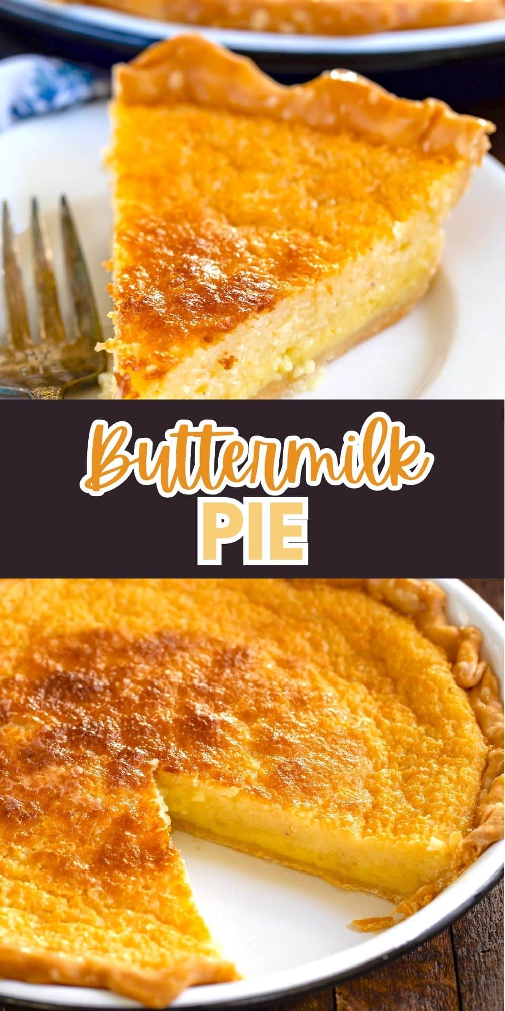 A close-up of a slice of buttermilk pie on a plate, with a fork beside it. The pie has a golden-brown, slightly crispy top and a creamy yellow filling. Text in the center reads Buttermilk Pie.