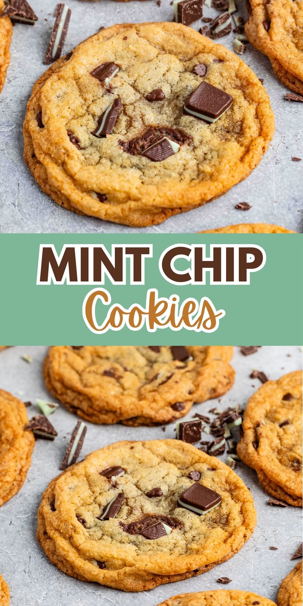 Close-up of mint chip cookies topped with chunks of chocolate. The top text reads Mint Chip Cookies in bold white letters against a green background. Some cookies and chocolate pieces are scattered around as decoration.