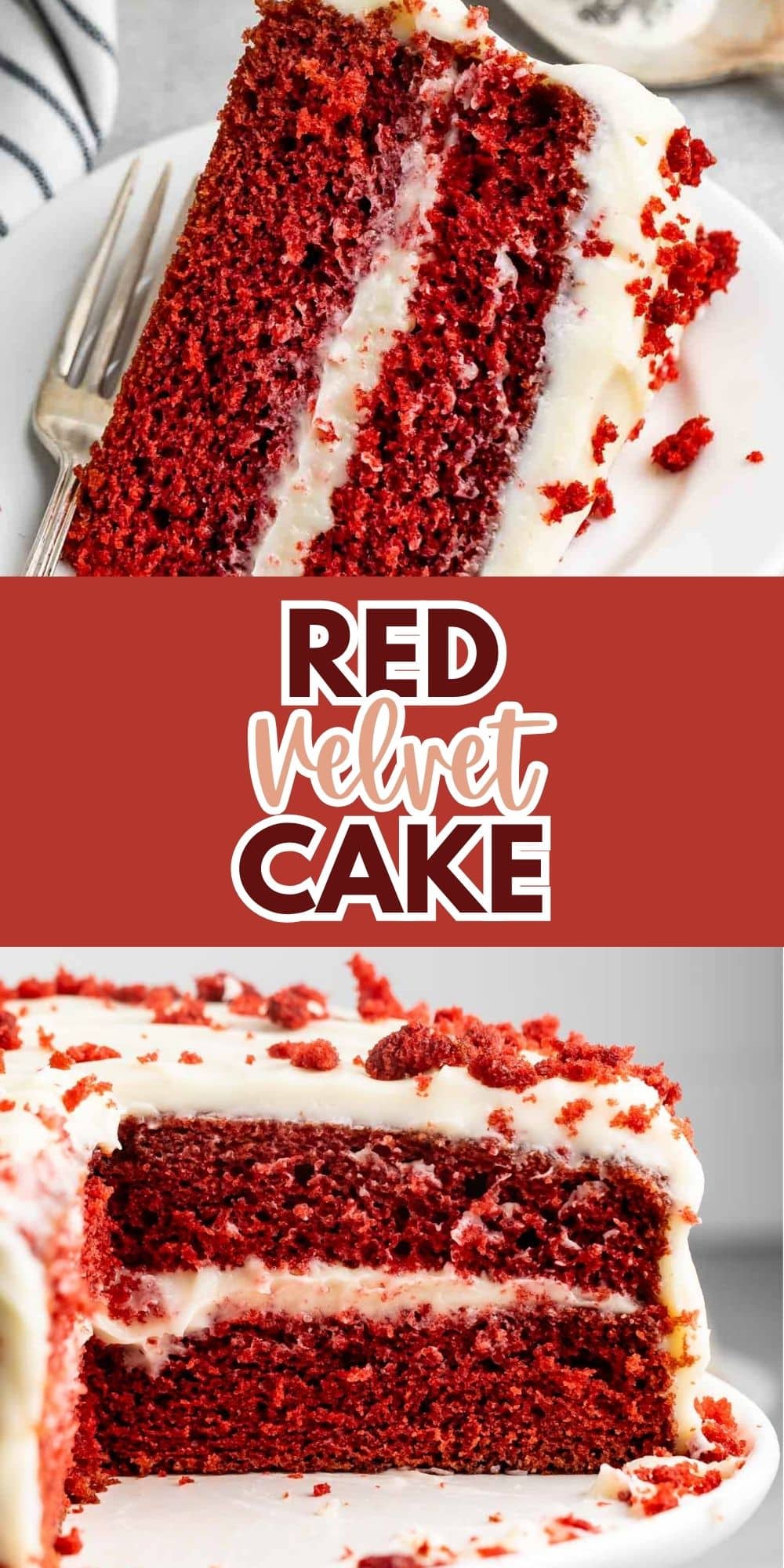 A slice of red velvet cake with cream cheese frosting on a white plate, accompanied by a fork. The image is divided by text reading Red Velvet Cake, below which is a full view of the cake with two layers and frosting.