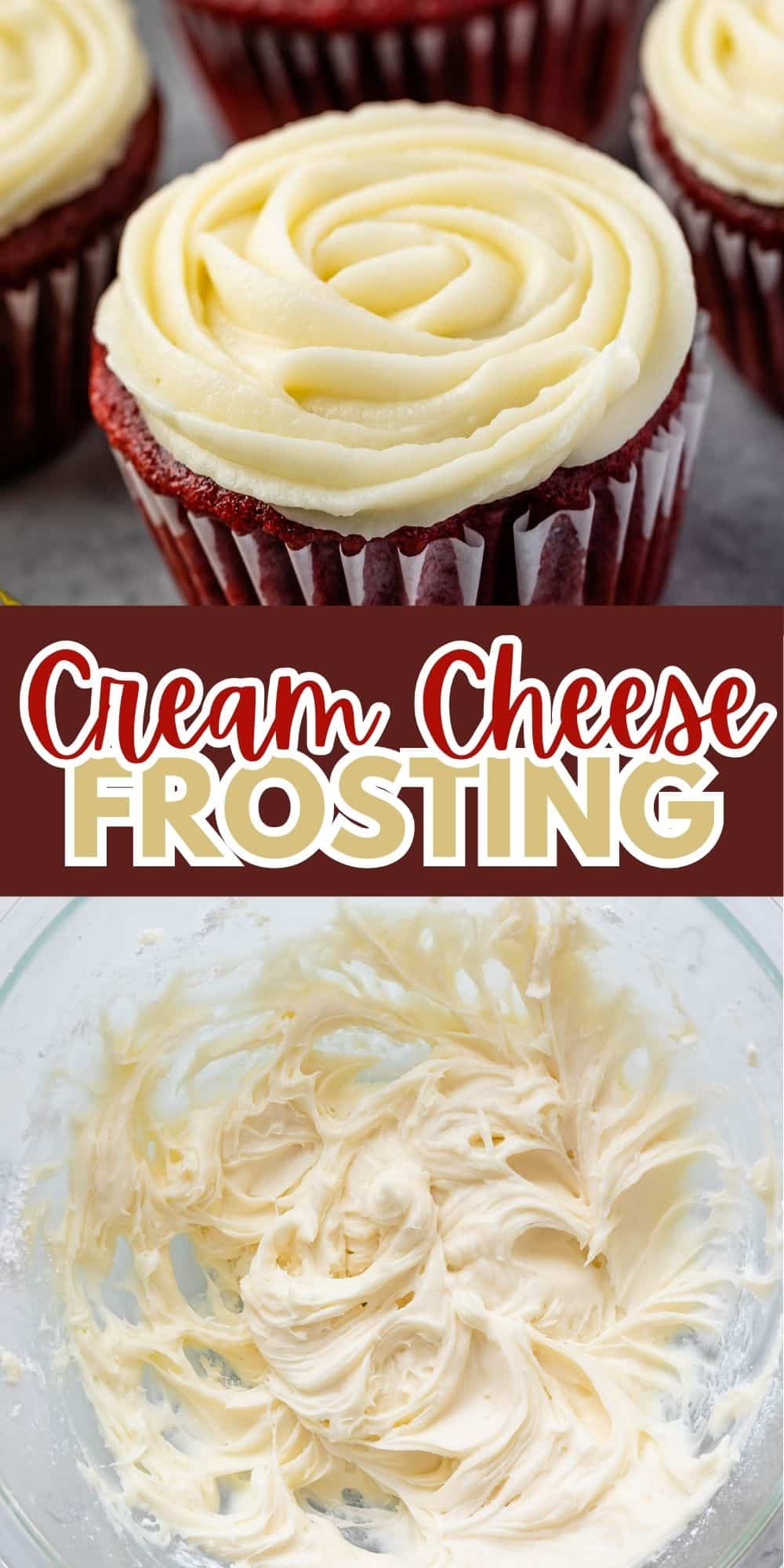 Two images show cream cheese frosting. The top image displays cupcakes with creamy, swirled frosting. The bottom image features a bowl of whipped frosting. The text reads Cream Cheese Frosting.