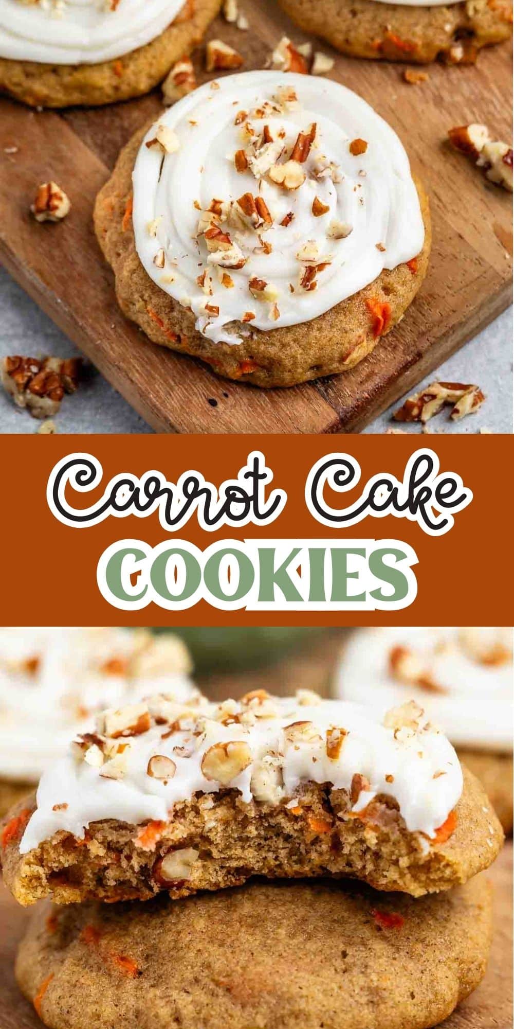 Close-up of carrot cake cookies topped with white frosting and chopped nuts on a wooden board. One cookie is shown whole, and another with a bite taken out. The text Carrot Cake Cookies is displayed in the center.